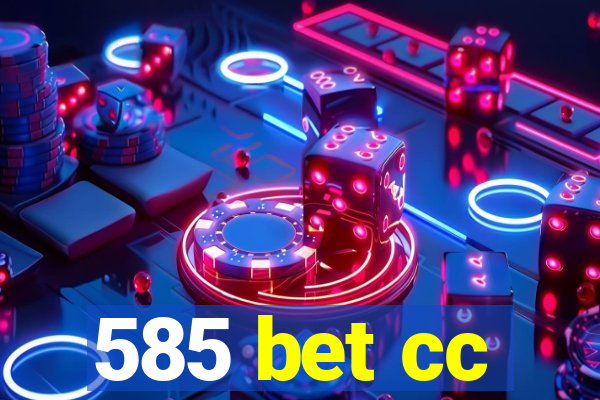 585 bet cc